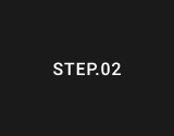 STEP.02